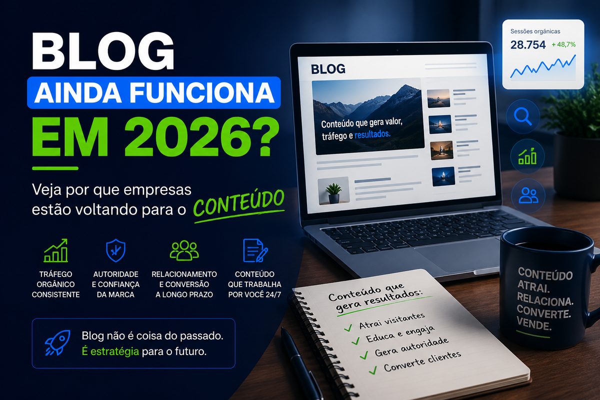Blog ainda funciona em 2026? Veja por que empresas estão voltando para o conteúdo